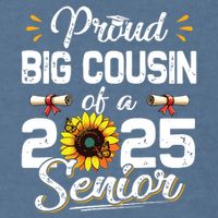 Proud Big Cousin Of A Class Of 2025 Senior Graduation 2025 Garment-Dyed Sweatshirt