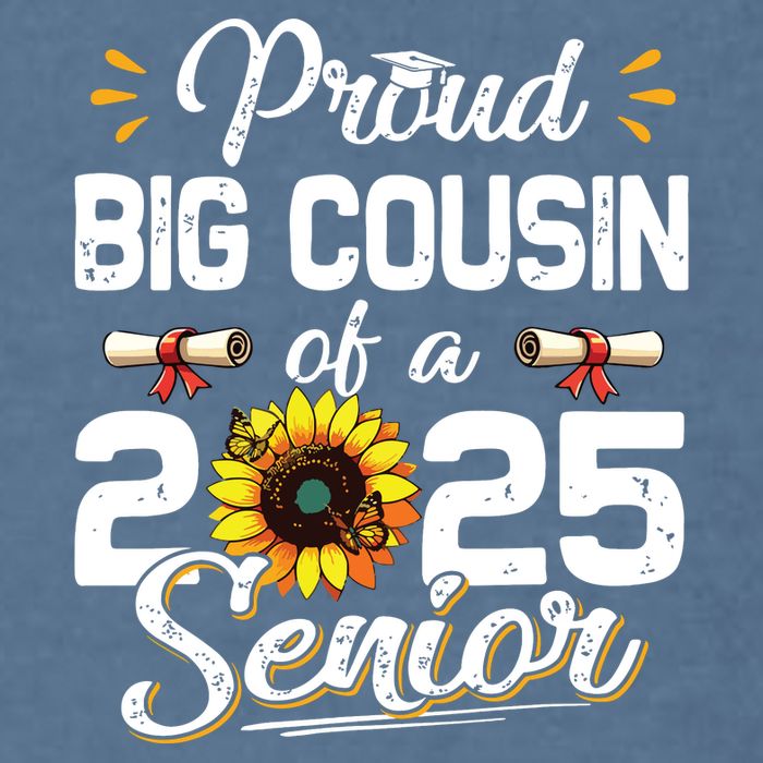 Proud Big Cousin Of A Class Of 2025 Senior Graduation 2025 Garment-Dyed Sweatshirt