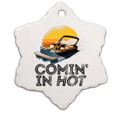 Pontoon Boat Comin In Hot Funny Boating Lake For Dad Ceramic Star Ornament