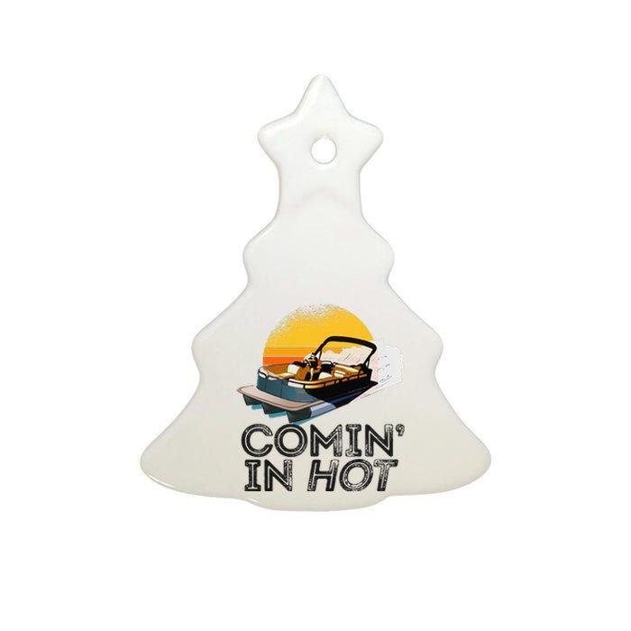 Pontoon Boat Comin In Hot Funny Boating Lake For Dad Ceramic Tree Ornament