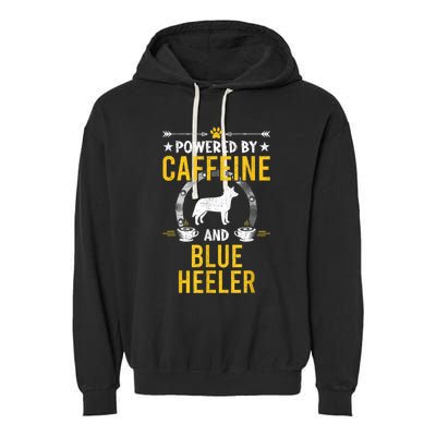 Powered By Caffeine And Blue Heeler Dog Lovers Garment-Dyed Fleece Hoodie