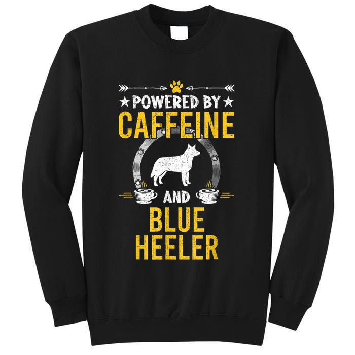 Powered By Caffeine And Blue Heeler Dog Lovers Sweatshirt