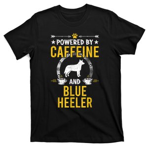 Powered By Caffeine And Blue Heeler Dog Lovers T-Shirt