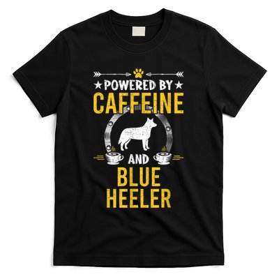Powered By Caffeine And Blue Heeler Dog Lovers T-Shirt