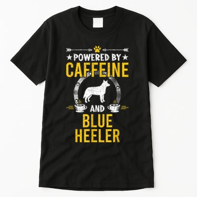 Powered By Caffeine And Blue Heeler Dog Lovers Tall T-Shirt