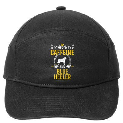 Powered By Caffeine And Blue Heeler Dog Lovers 7-Panel Snapback Hat