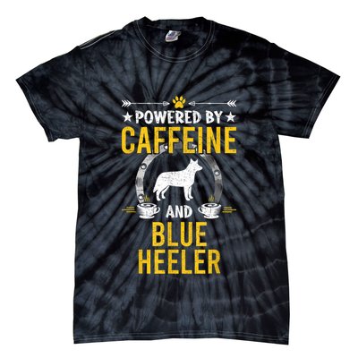 Powered By Caffeine And Blue Heeler Dog Lovers Tie-Dye T-Shirt