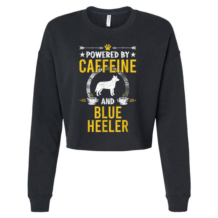 Powered By Caffeine And Blue Heeler Dog Lovers Cropped Pullover Crew