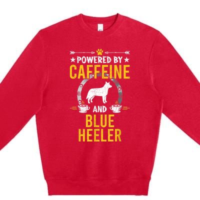 Powered By Caffeine And Blue Heeler Dog Lovers Premium Crewneck Sweatshirt