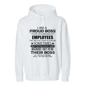 Proud Boss Cool Gift I Am A Proud Boss Of Freaking Awesome Employees Cool Gift Garment-Dyed Fleece Hoodie