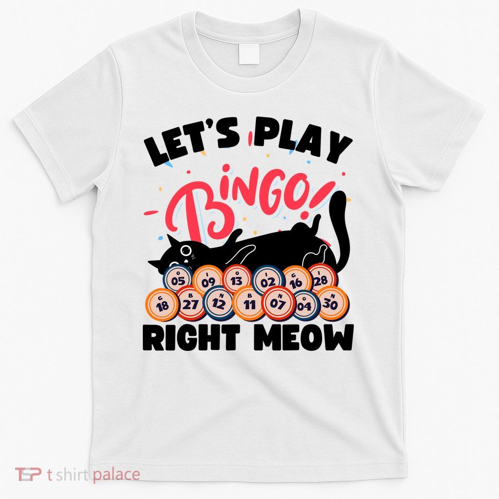 Play Bingo & Cat Bingo Player Gambling Bingo T-Shirt