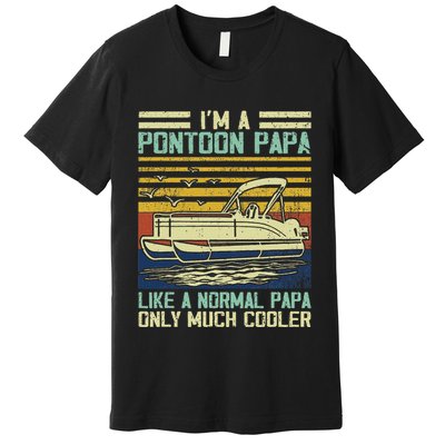 Pontoon Boat Captain Dad Papa Gag Pontooning Boating Lover Premium T-Shirt