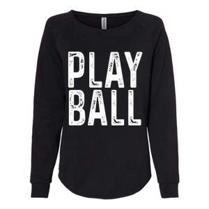 Play Ball Cute Baseball Softball Funny Womens California Wash Sweatshirt