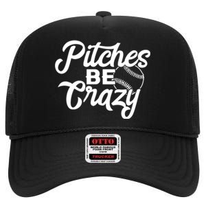 Pitches Be Crazy Softball Baseball High Crown Mesh Back Trucker Hat