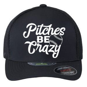 Pitches Be Crazy Softball Baseball Flexfit Unipanel Trucker Cap