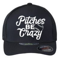 Pitches Be Crazy Softball Baseball Flexfit Unipanel Trucker Cap