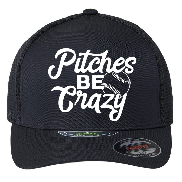 Pitches Be Crazy Softball Baseball Flexfit Unipanel Trucker Cap