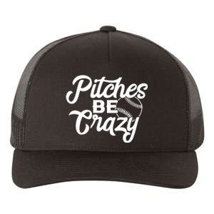 Pitches Be Crazy Softball Baseball Yupoong Adult 5-Panel Trucker Hat