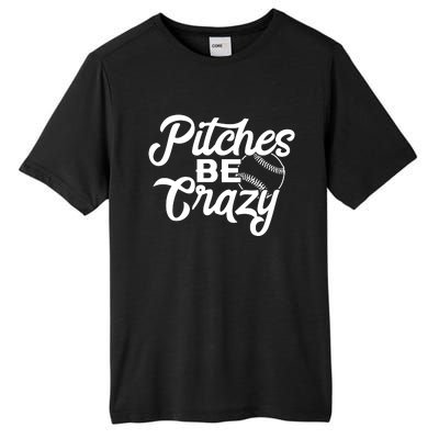 Pitches Be Crazy Softball Baseball Tall Fusion ChromaSoft Performance T-Shirt