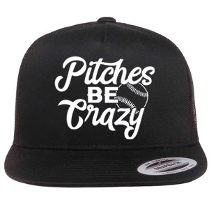 Pitches Be Crazy Softball Baseball Flat Bill Trucker Hat