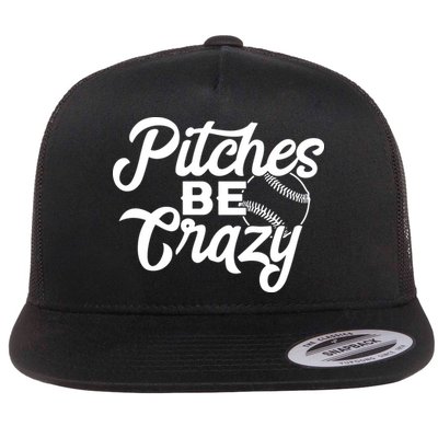 Pitches Be Crazy Softball Baseball Flatbill Hat