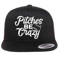 Pitches Be Crazy Softball Baseball Flat Bill Trucker Hat