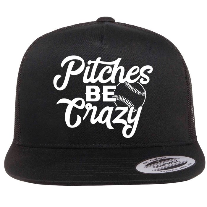 Pitches Be Crazy Softball Baseball Flat Bill Trucker Hat