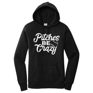 Pitches Be Crazy Softball Baseball Women's Pullover Hoodie