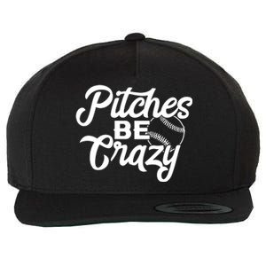 Pitches Be Crazy Softball Baseball Wool Snapback Cap