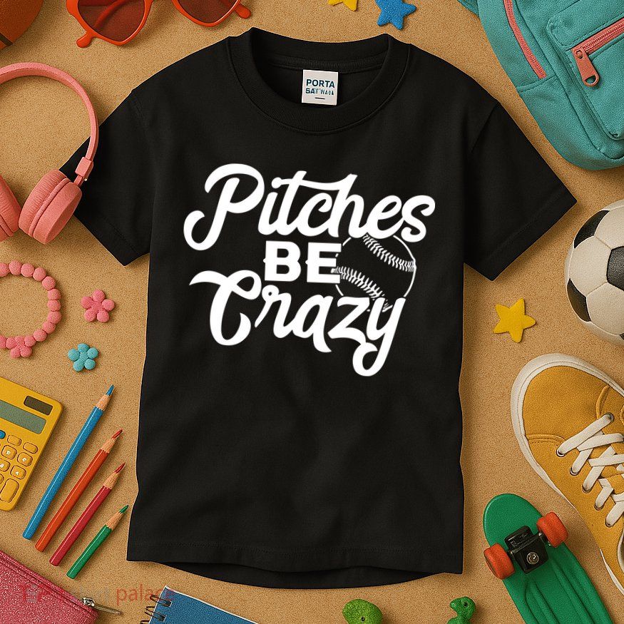 Pitches Be Crazy Softball Baseball Kids T-Shirt