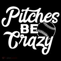 Pitches Be Crazy Softball Baseball Kids T-Shirt