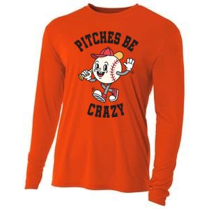 Pitches Be Crazy Funny Baseball Softball Humor Gift Cooling Performance Long Sleeve Crew