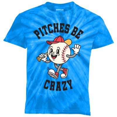 Pitches Be Crazy Funny Baseball Softball Humor Gift Kids Tie-Dye T-Shirt