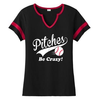 Pitches Be Crazy Funny Baseball Sport Ladies Halftime Notch Neck Tee