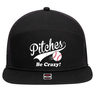 Pitches Be Crazy Funny Baseball Sport 7 Panel Mesh Trucker Snapback Hat