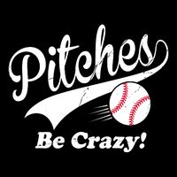 Pitches Be Crazy Funny Baseball Sport Flatbill Hat