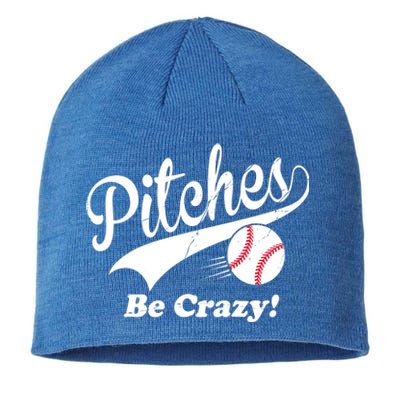 Pitches Be Crazy Funny Baseball Sport Sustainable Beanie