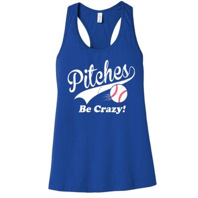 Pitches Be Crazy Funny Baseball Sport Women's Racerback Tank