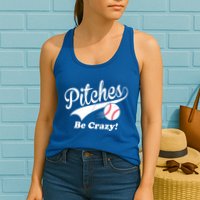 Pitches Be Crazy Funny Baseball Sport Womens Tank Top