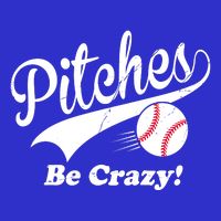Pitches Be Crazy Funny Baseball Sport Womens Tank Top