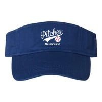 Pitches Be Crazy Funny Baseball Sport Valucap Bio-Washed Visor