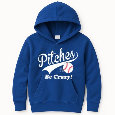 Pitches Be Crazy Funny Baseball Sport Kids Hoodie