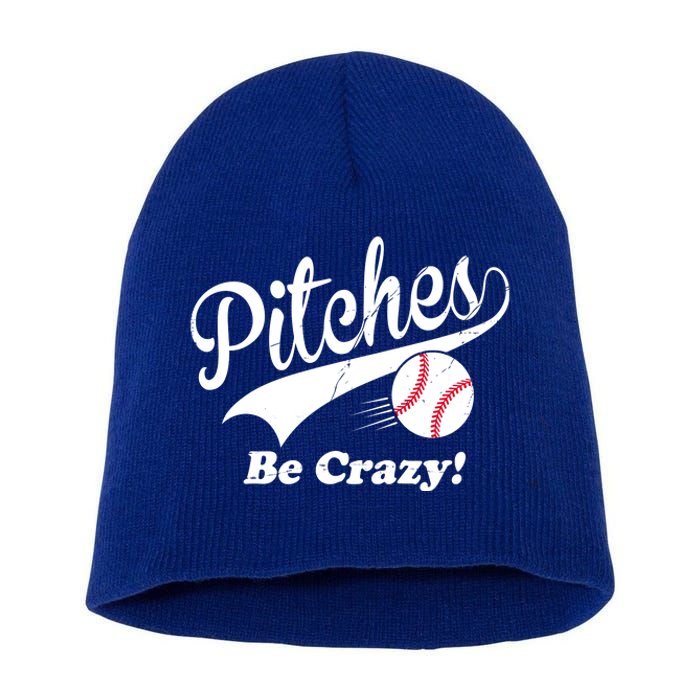 Pitches Be Crazy Funny Baseball Sport Short Acrylic Beanie