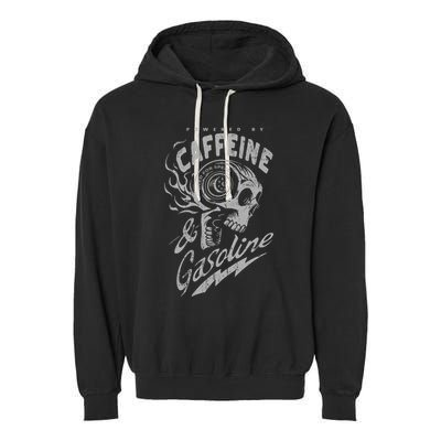 Powered By Caffeine And Gasoline Garment-Dyed Fleece Hoodie