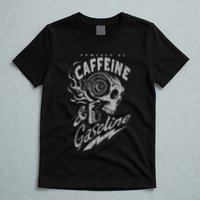 Powered By Caffeine And Gasoline T-Shirt
