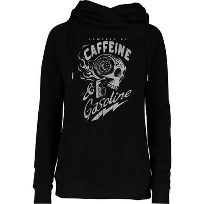 Powered By Caffeine And Gasoline Womens Funnel Neck Pullover Hood
