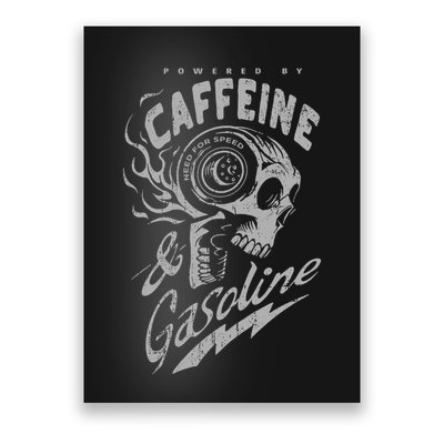 Powered By Caffeine And Gasoline Poster