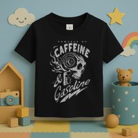 Powered By Caffeine And Gasoline Toddler T-Shirt