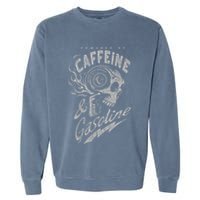 Powered By Caffeine And Gasoline Garment-Dyed Sweatshirt