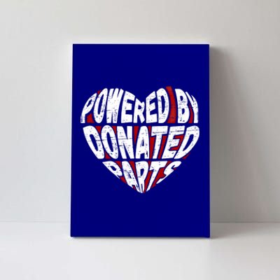 Powered By Donated Parts Meaningful Gift Survivor Open Heart Surgery Gift Canvas